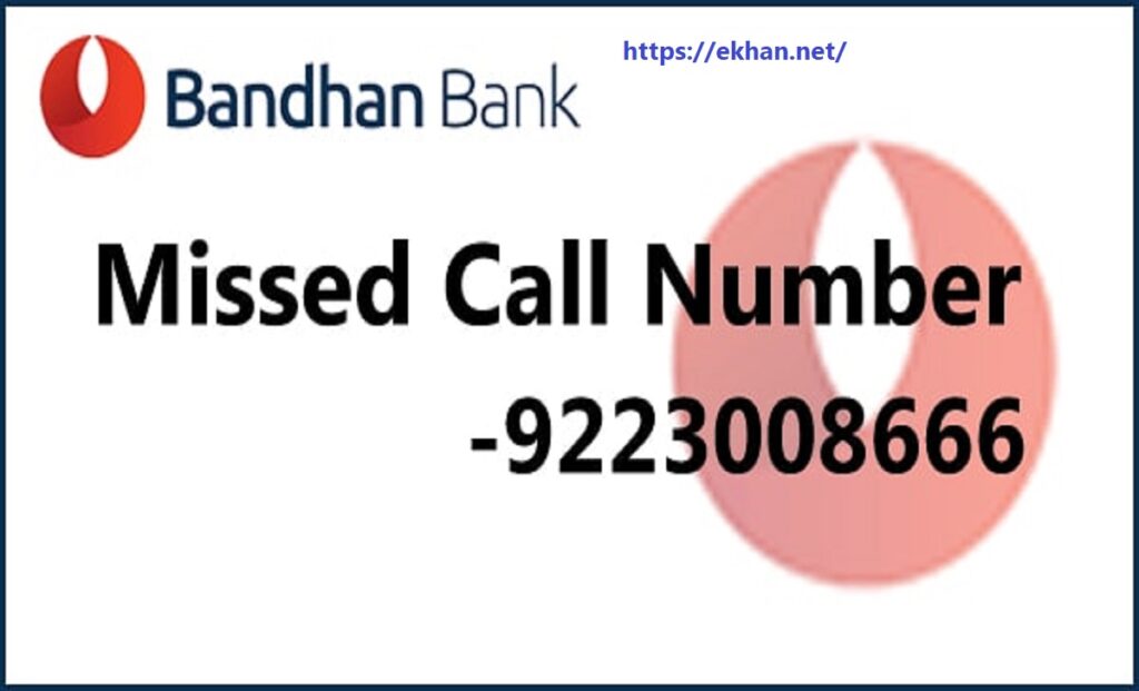 Bandhan Bank Balance Enquiry Number 2022 by Missed Call, SMS
